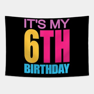 It'S My 6Th Birthday Girls Boys Tapestry