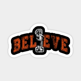 Chase Believe Magnet