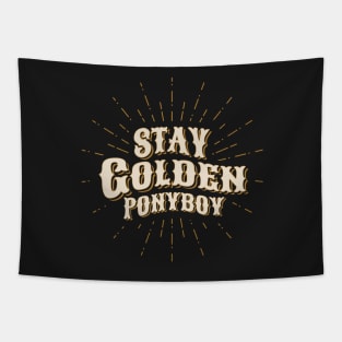 Stay Golden Ponyboy Tapestry