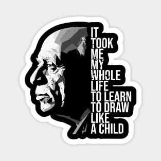 pablo picasso quotes Magnet