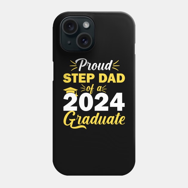 Proud Step Dad Of A 2024 Graduate Phone Case by aesthetice1