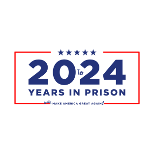 20 to 24 Years in Prison T-Shirt