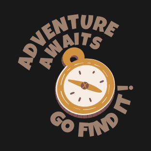 Adventure Awaits Go Find It T-Shirt