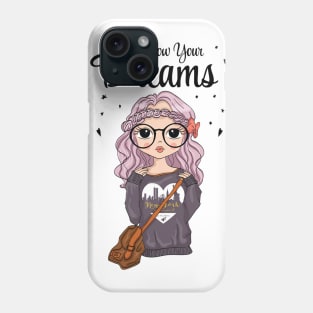 Follow your dreams Phone Case