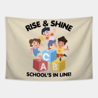 RISE & SHINE SCHOOL’S IN LINE CUTE FUNNY BACK TO SCHOOL Tapestry