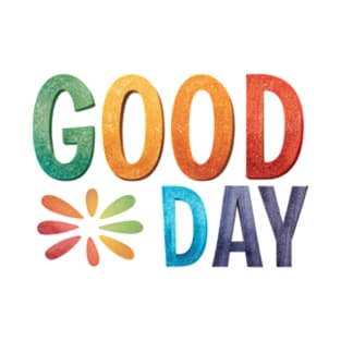 Good Day T-Shirt