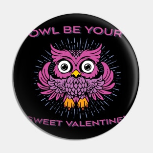 'Be Your Sweet Valentines' Cute Valentine's Day Owl Pin