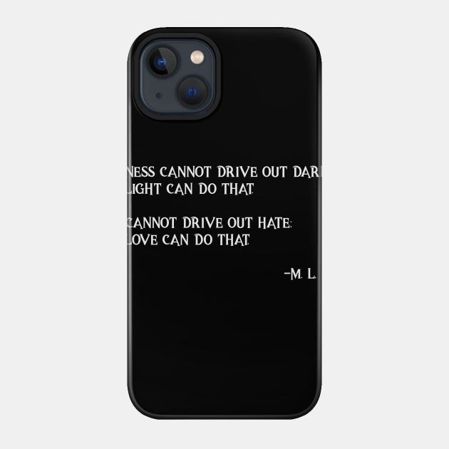 Martin Luther King Quote Freedom Protest MLK Gift - Martin Luther King - Phone Case