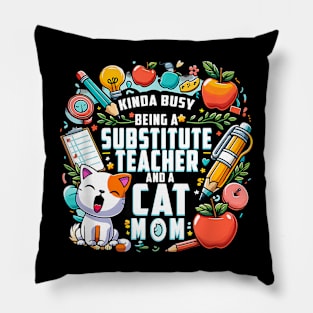 School Teacher Kitten Cat Owner Cat Mom Substitute Teacher Pillow