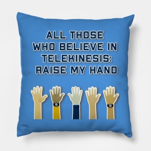 telekinesis Pillow