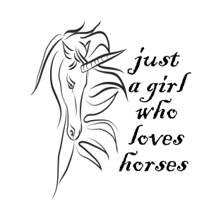 just a girl who loves horses T-Shirt