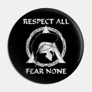 Respect All Fear None Pin