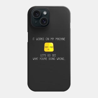 It works on my machine QA Software Tester Engineer Phone Case