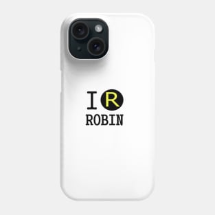 I LOVE ROBIN Phone Case