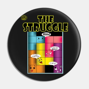 The Struggle Pin