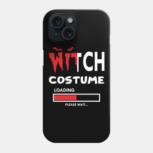 Witch costume loading please wait Phone Case