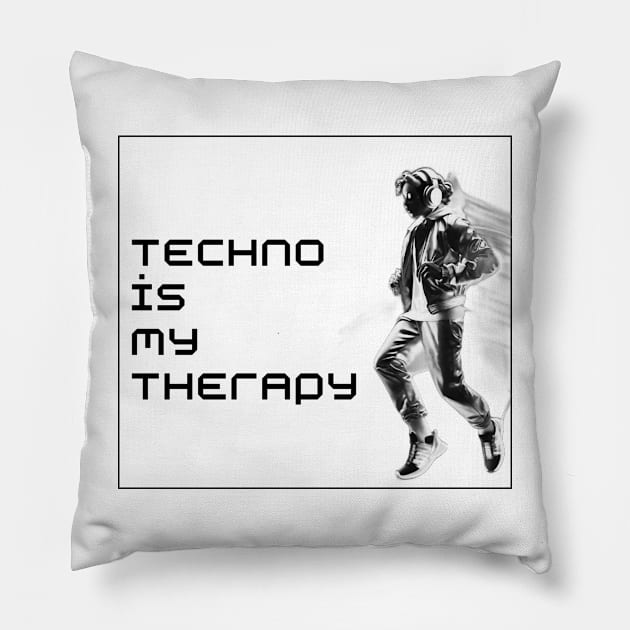 techno is my therapy Pillow by technolover