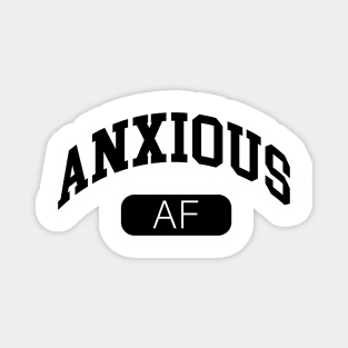 Anxious AF Magnet