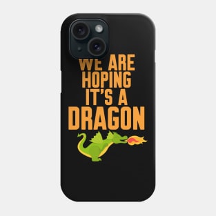 We are hoping it's a dragon Phone Case