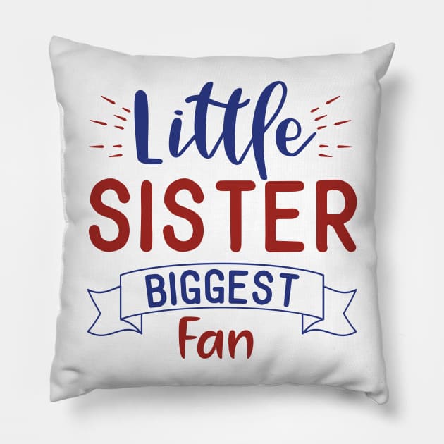 Little Sister Biggest Fan Pillow by unique_design76