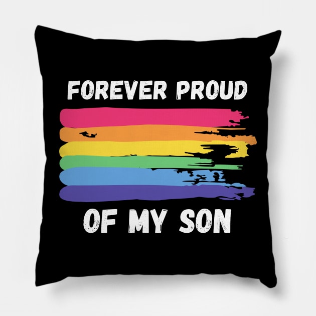 Forever Proud of My Son - Rainbow Pride Pillow by Prideopenspaces