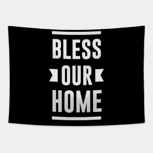 Bless Our Home Design Tapestry