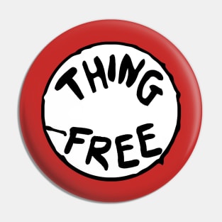 Thing Free Pin