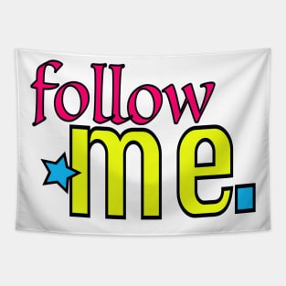 FOLLOW ME ! Tapestry