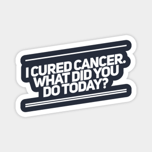 Curing Cancer Today Magnet