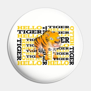 Hello Tiger Pin