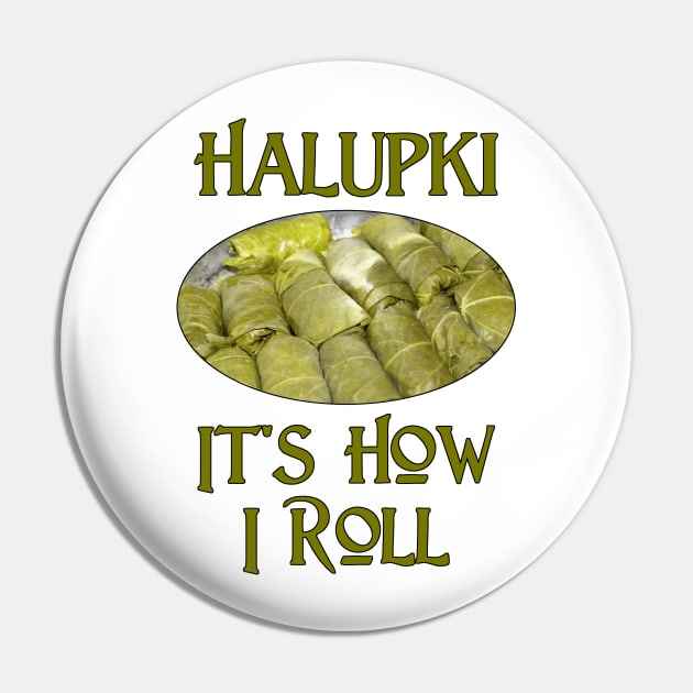 Halupki - It's How I Roll Pin by Naves