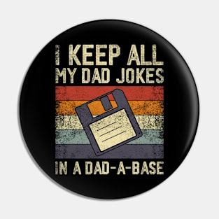 I Keep All My Dad Jokes In A Dad-A-Base Vintage Fathers Day Pin