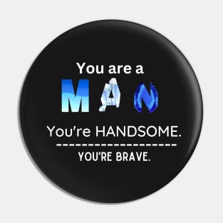 You are man Pin