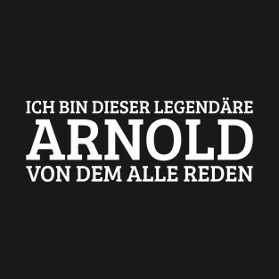 Arnold Funny Saying Birthday First Name T-Shirt