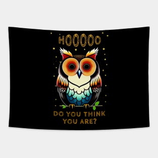 Cute Owl Puns - Who Do You Think You Are? Tapestry