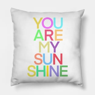 You are my sunshine Pillow