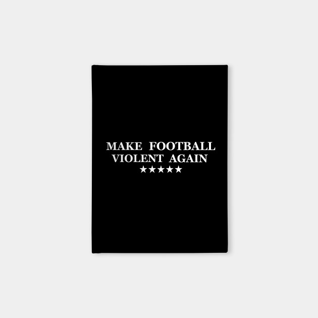 Make Football Violent Again Nfl Notebook Teepublic