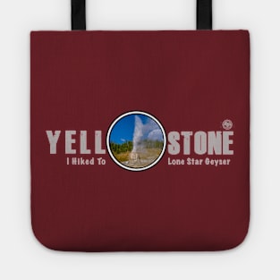 I Hiked to Lone Star Geyser, Yellowstone National Park Tote