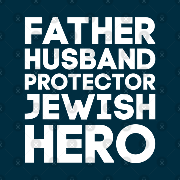 Father Husband Protector Jewish Hero by Proud Collection