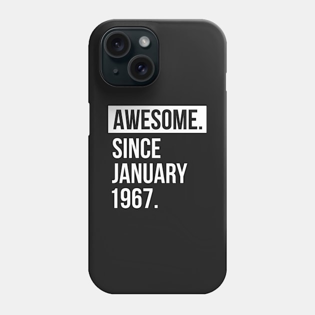 Awesome since January 1967 Phone Case by hoopoe