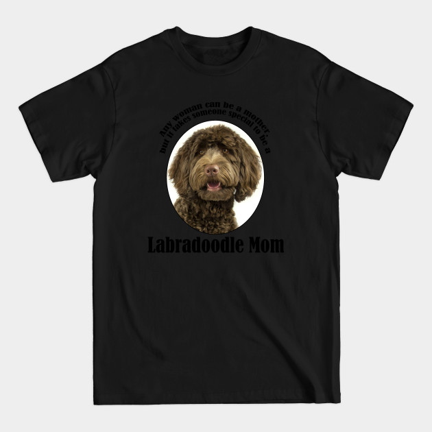 Disover Labradoodle Mom - Labradoodle - T-Shirt