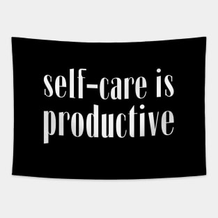 self-care is productive Tapestry