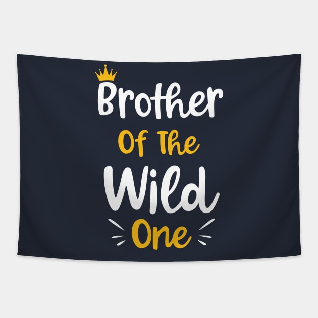 Brother Of The Wild One Funny Kids 1st birthday Gift Tapestry by BioLite