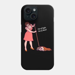 Out of Sight. Out of Mind Phone Case