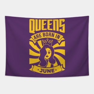 Queens Are Born In June Happy Birthday Tapestry