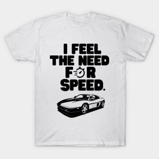 I Feel The Need The Need For Speed Shirt - Teeshirtcat