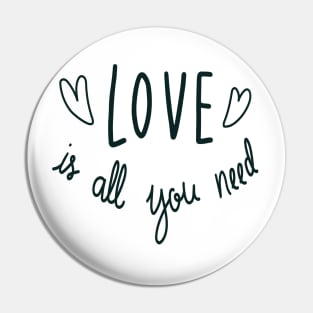 Love is all you need Pin