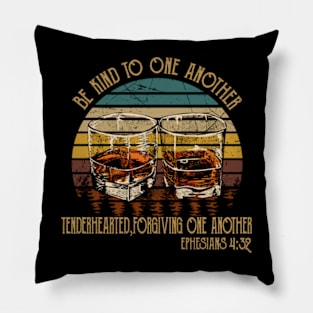 Be Kind To One Another, Tenderhearted, Forgiving One Another Whiskey Glasses Pillow