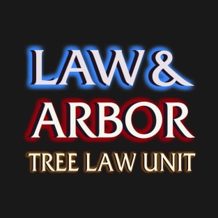 Law and Arbor T-Shirt