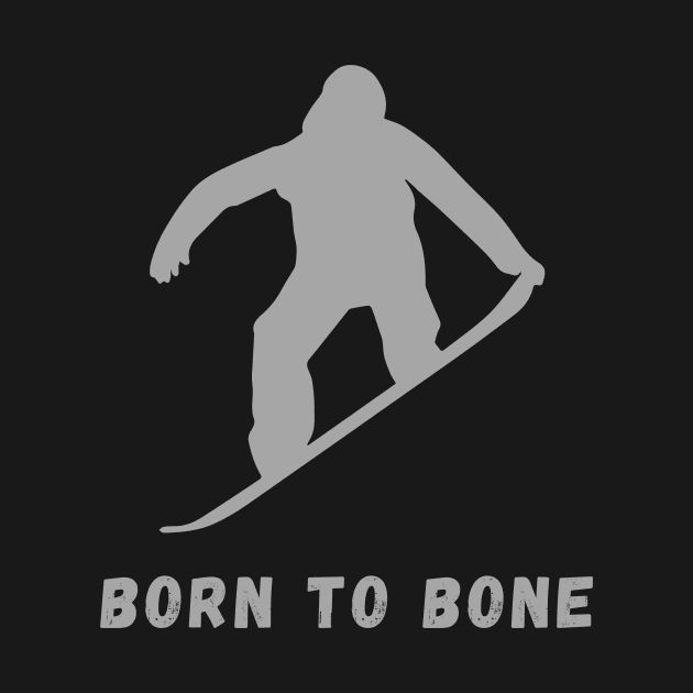 Born to Bone the Grab - Funny Snowboard Quote by MC Digital Design